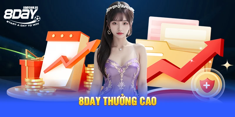 8Day thưởng cao